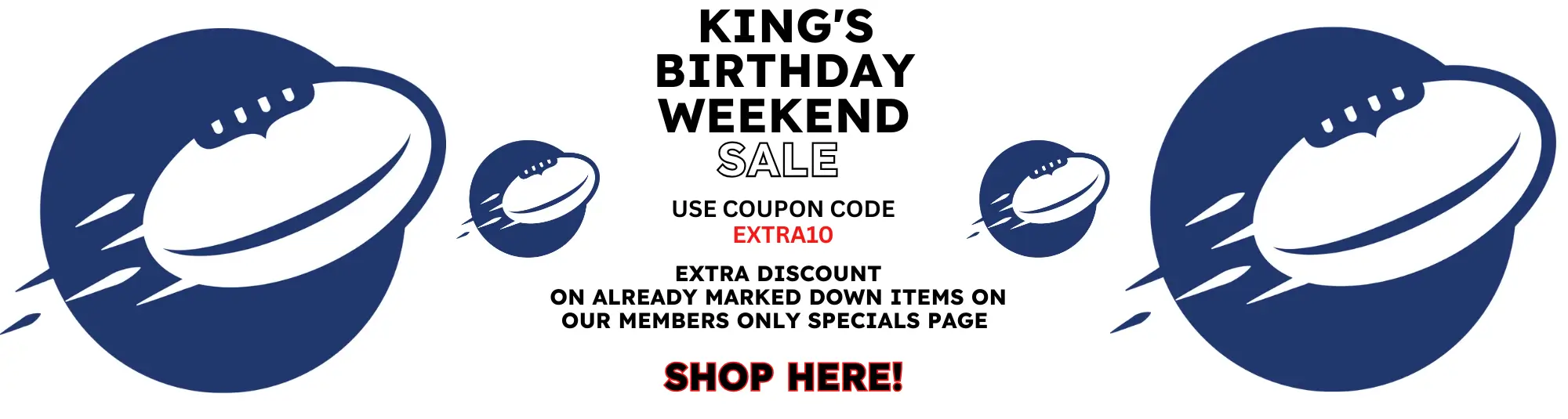 Kings Birthday Weekend Sale