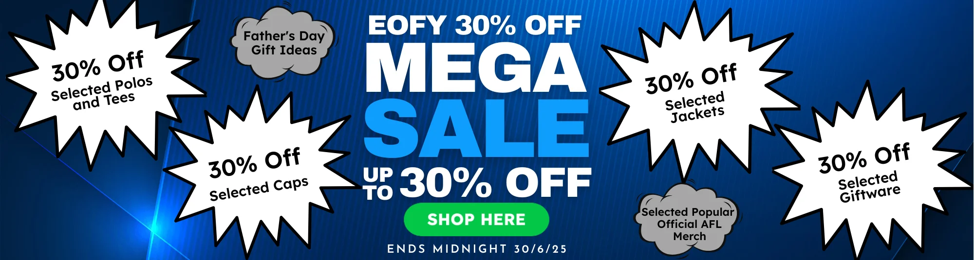 EOFY 30% Off Mega Sale on now!